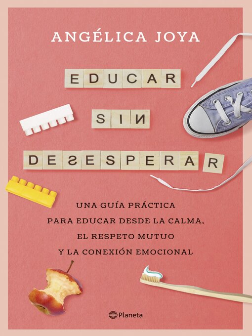 Title details for Educar sin desesperar by Angélica Joya - Available